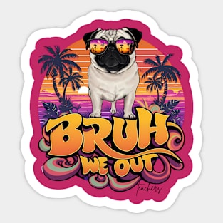 Teacher Vibes: Illuminating Minds with Tropical Brilliance. bruh we out teachers Sticker